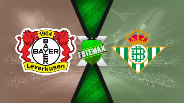 Assistir Bayer Leverkusen x Real Betis ao vivo grátis 10/08/2024